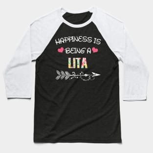 Happiness is being Lita floral gift Baseball T-Shirt